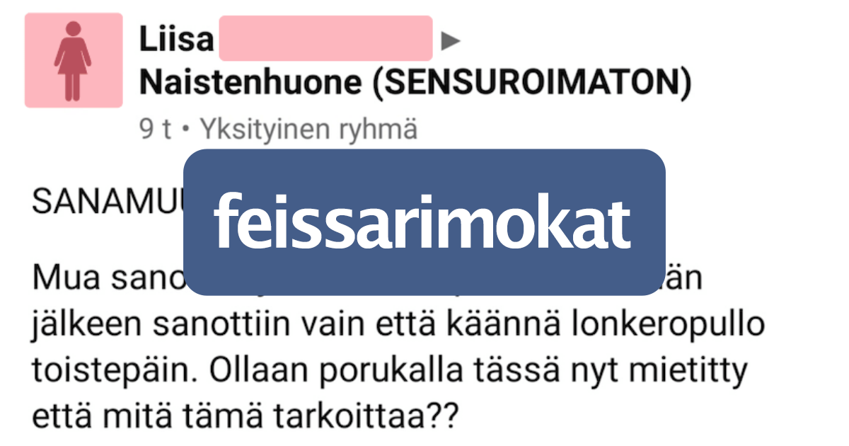 Feissarimokat - Naistenhuoneen ovi jäi auki, osa 135